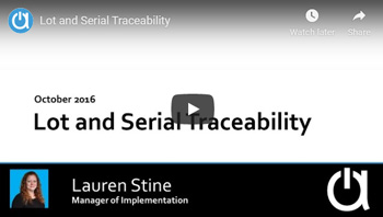 Acctivate Webinar: Lot and Serial Traceability